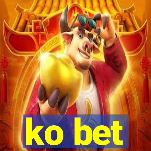 ko bet