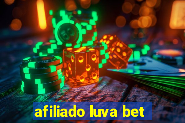 afiliado luva bet