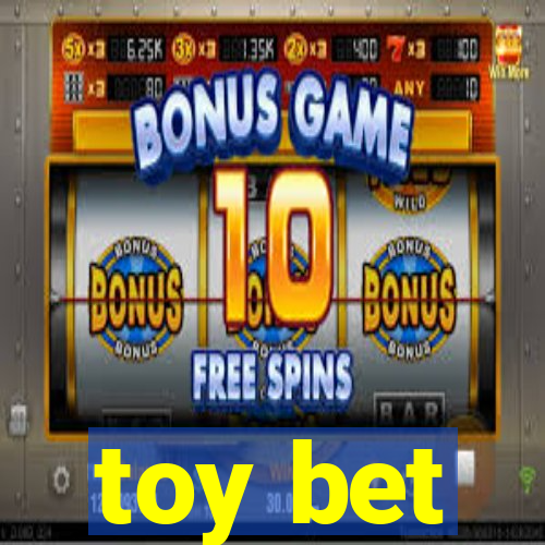 toy bet