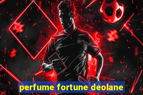 perfume fortune deolane