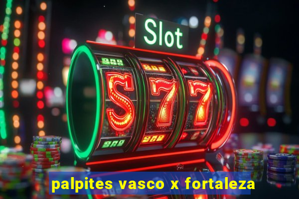 palpites vasco x fortaleza