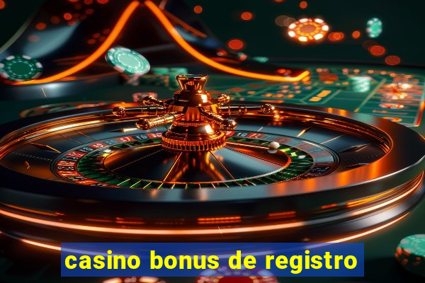 casino bonus de registro