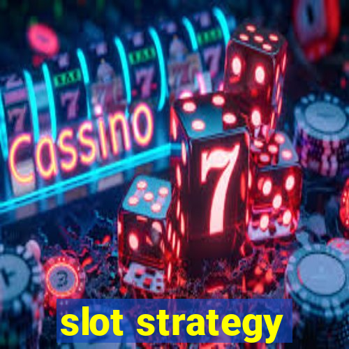 slot strategy