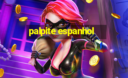 palpite espanhol