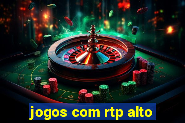 jogos com rtp alto