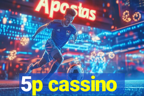 5p cassino