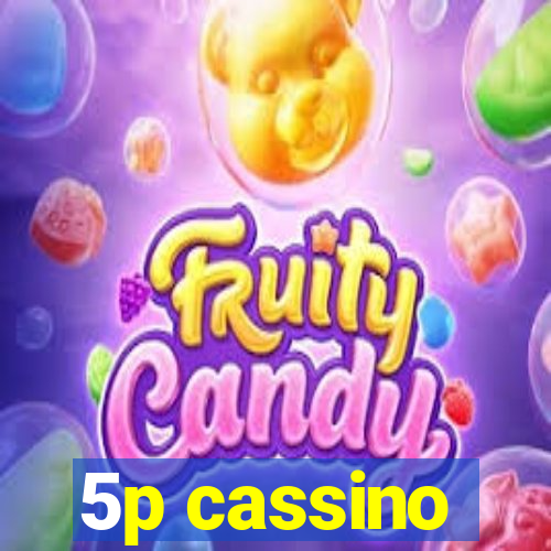 5p cassino