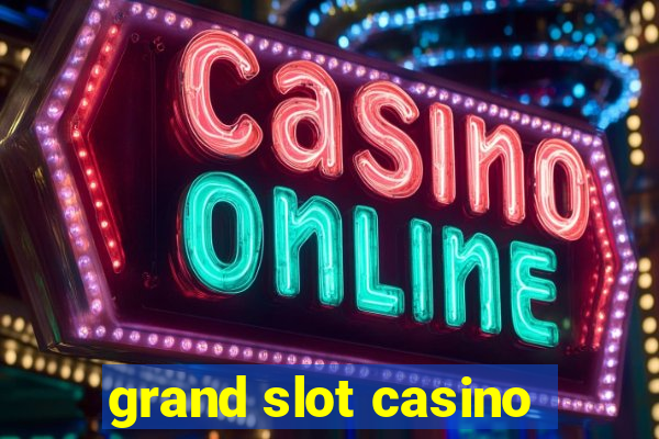 grand slot casino