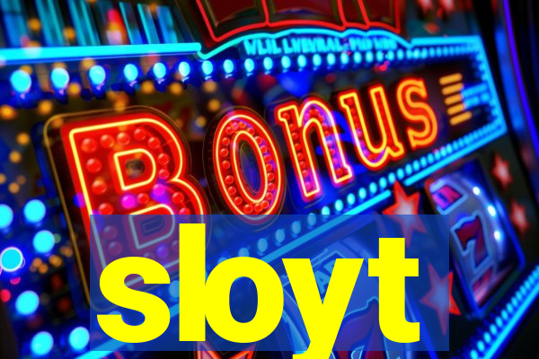 sloyt