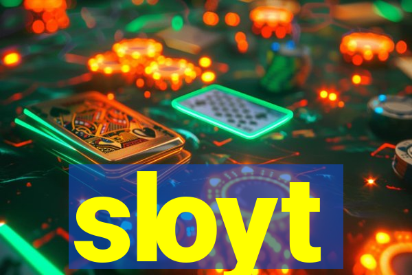 sloyt