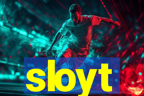 sloyt