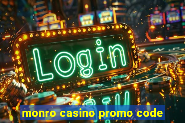 monro casino promo code