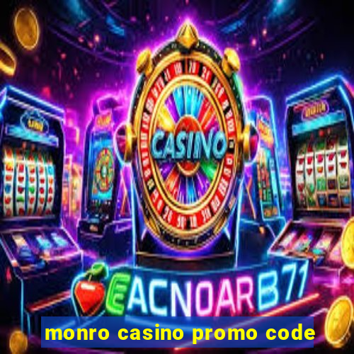 monro casino promo code