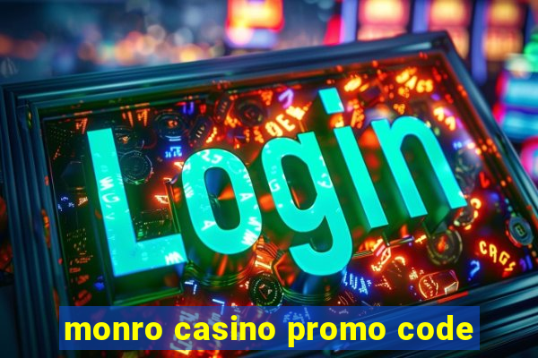 monro casino promo code