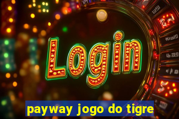 payway jogo do tigre