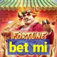 bet mi