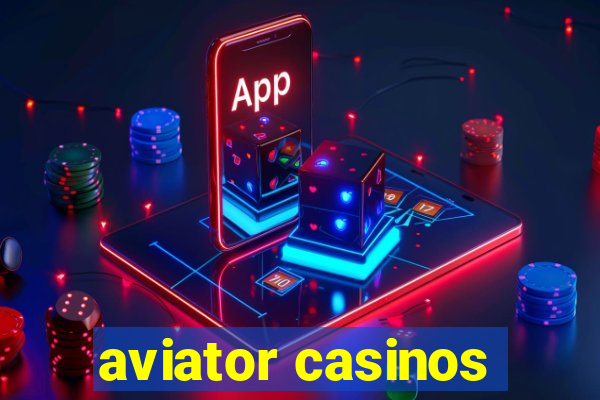 aviator casinos