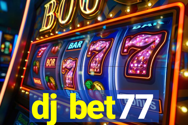 dj bet77