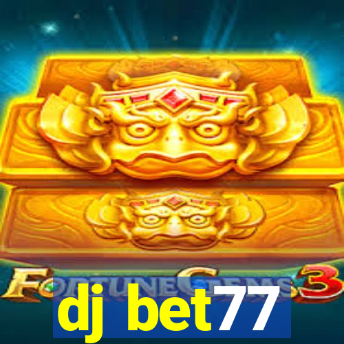 dj bet77