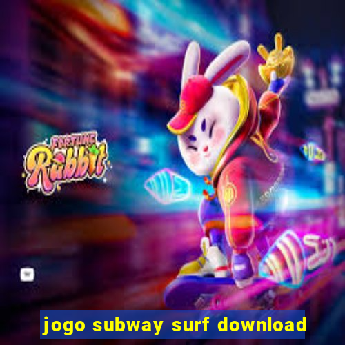 jogo subway surf download