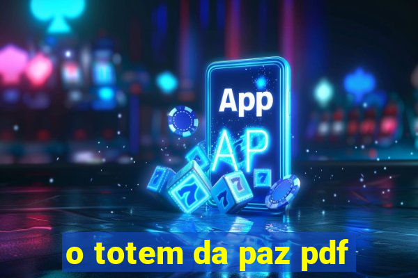 o totem da paz pdf