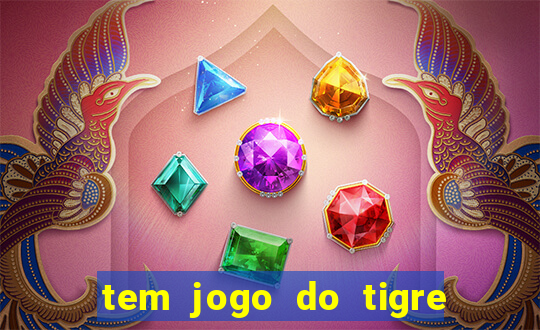 tem jogo do tigre na betano