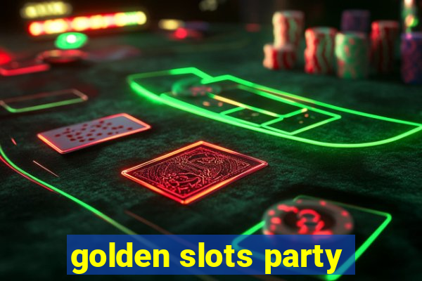 golden slots party