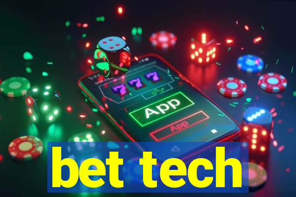 bet tech