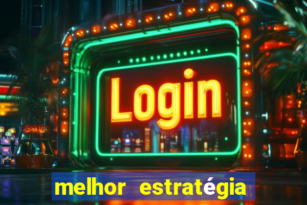 melhor estratégia para jogar fortune tiger