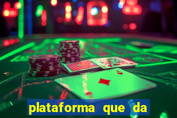 plataforma que da dinheiro para jogar