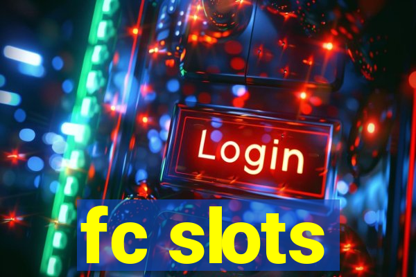 fc slots