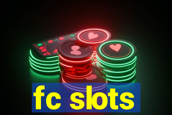 fc slots