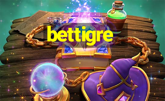 bettigre