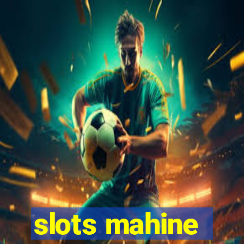 slots mahine