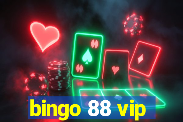 bingo 88 vip