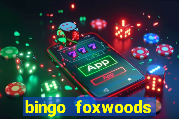 bingo foxwoods january 2018