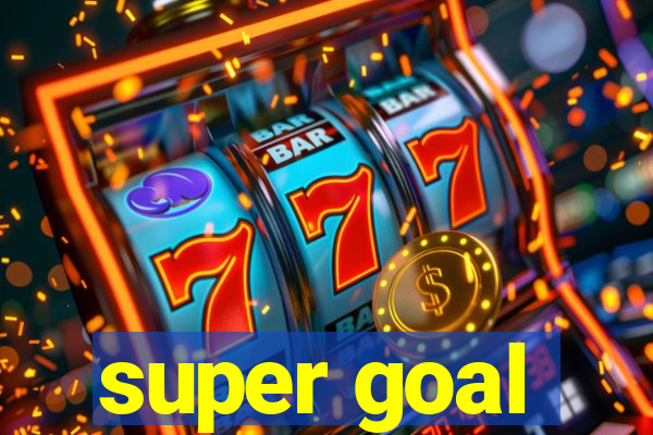 super goal