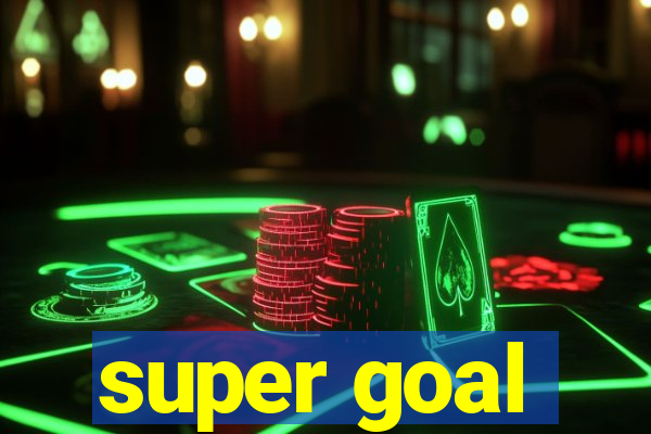 super goal