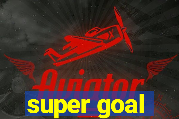 super goal