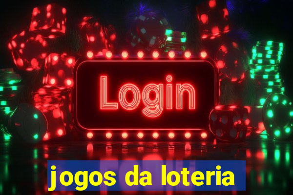 jogos da loteria