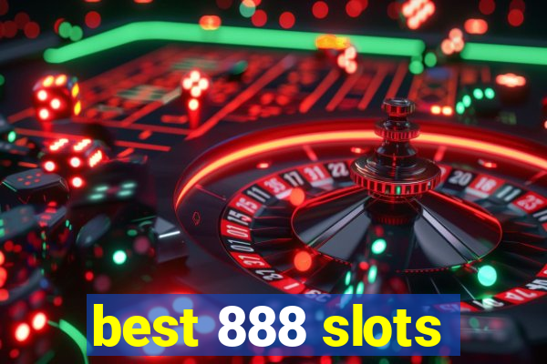 best 888 slots