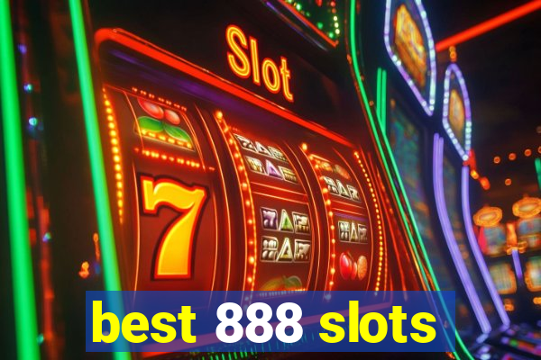 best 888 slots