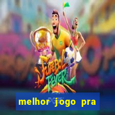 melhor jogo pra ganha dinheiro