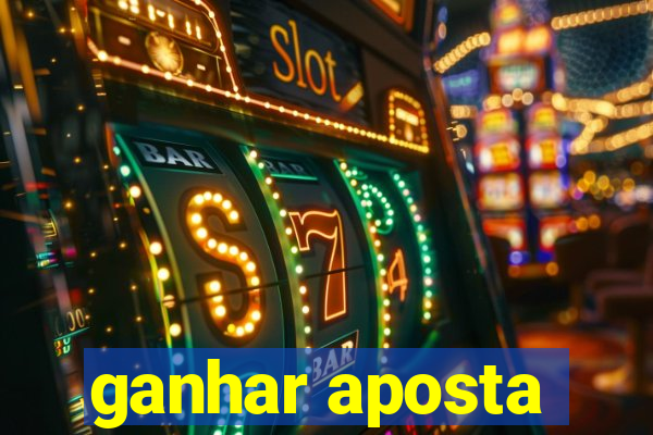 ganhar aposta