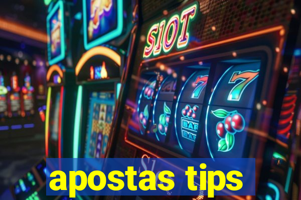 apostas tips