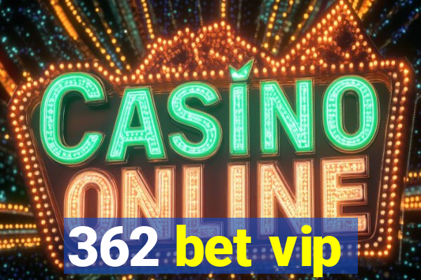 362 bet vip