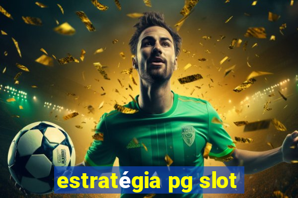 estratégia pg slot