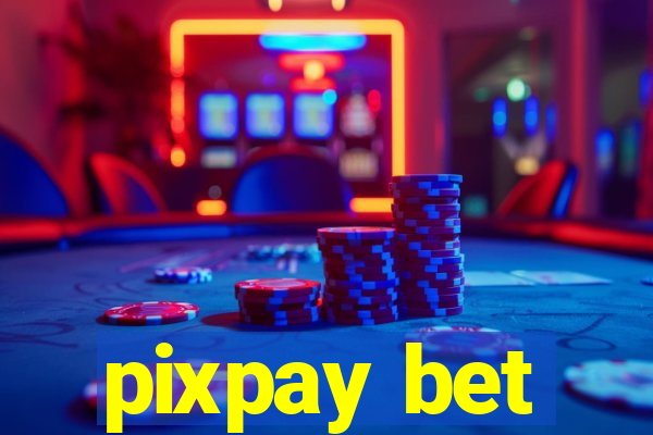 pixpay bet