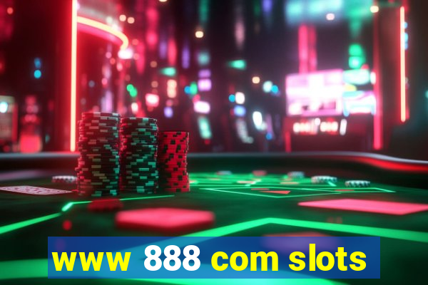 www 888 com slots