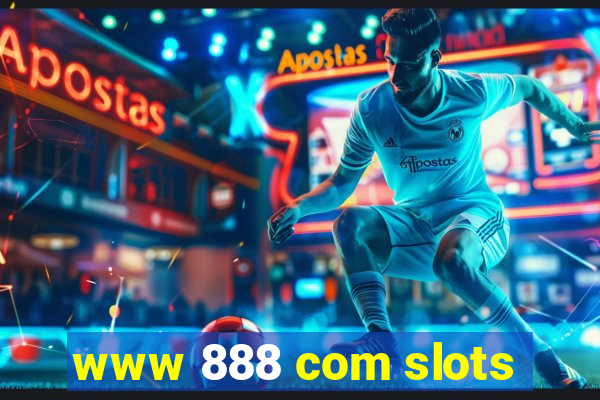 www 888 com slots